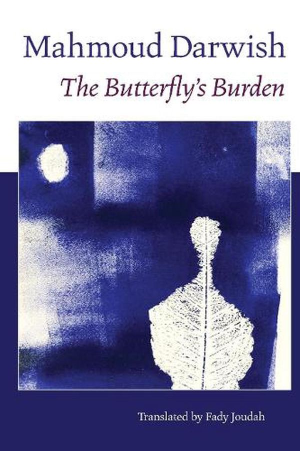 Cover Art for 9781556592416, The Butterfly's Burden by Mahmoud Darwish