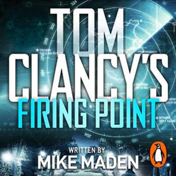 Cover Art for 9781405947367, Tom Clancy's Firing Point by Mike Maden
