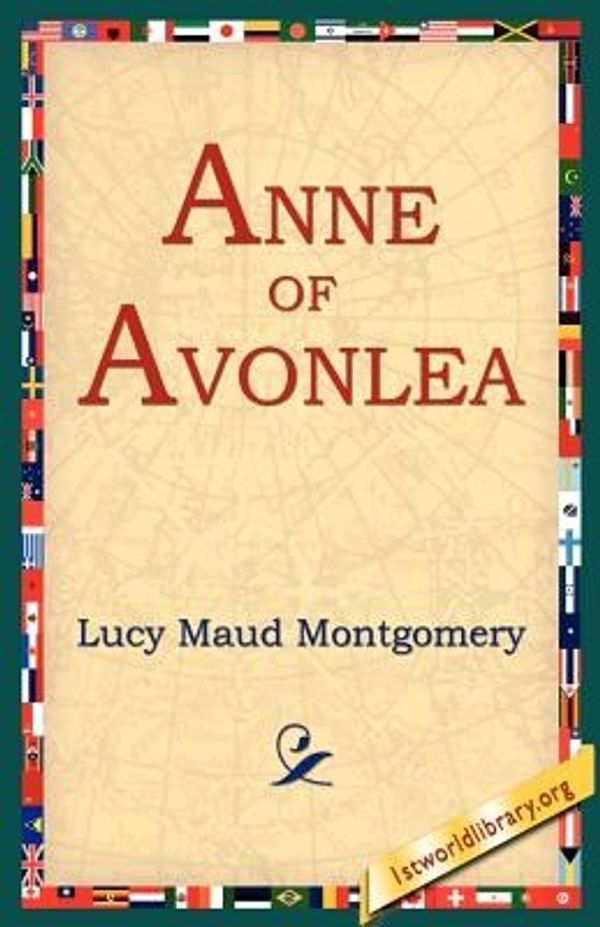 Cover Art for 9781595401090, Anne Of Avonlea by Lucy Maud Montgomery