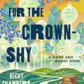 Cover Art for B09CNFL3W7, A Prayer for the Crown-Shy (Monk & Robot Book 2) by Becky Chambers