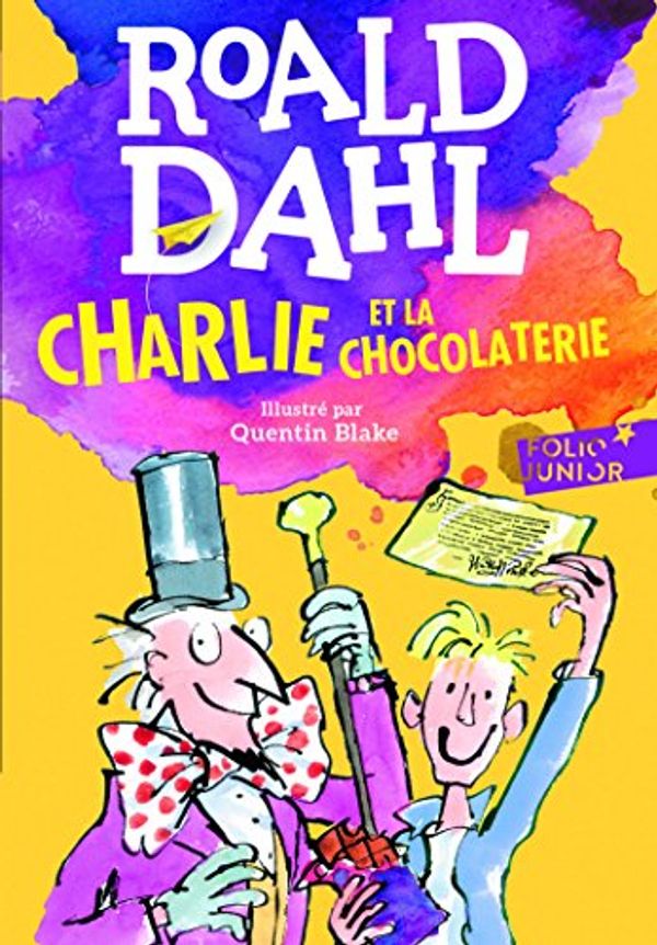 Cover Art for 9782070601578, Charlie Et La Chocolaterie by Roald Dahl