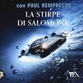 Cover Art for 9788850245390, La stirpe di Salomone by Clive Cussler, Paul Kemprecos