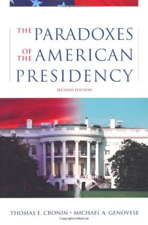 Cover Art for 9780195167092, The Paradoxes of the American Presidency by Thomas E. Cronin