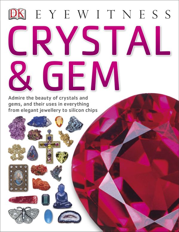 Cover Art for 9781409343776, DK Eyewitness: Crystal and Gem by DK