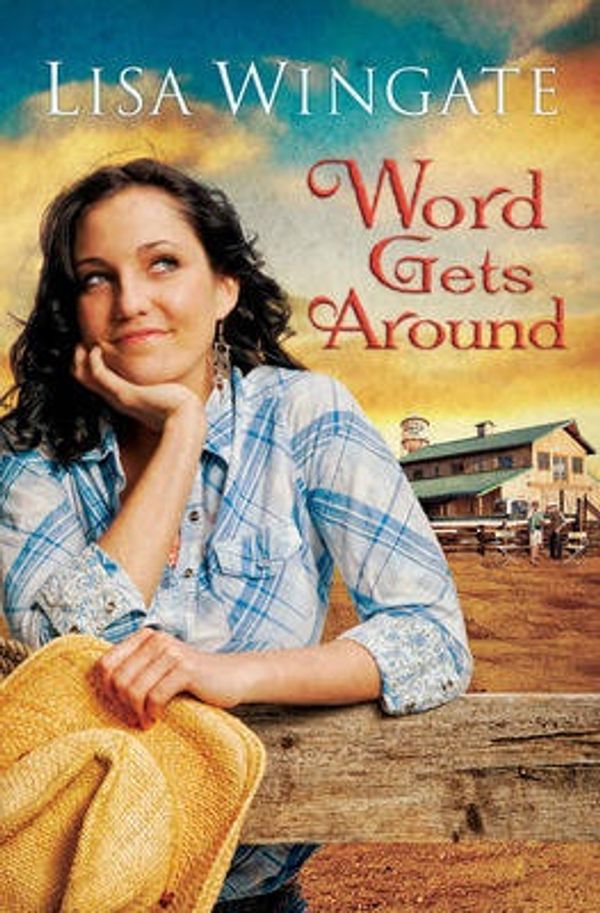 Cover Art for 9780764204913, Word Gets Around by Lisa Wingate