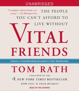 Cover Art for 9780743561266, Vital Friends by Tom Rath