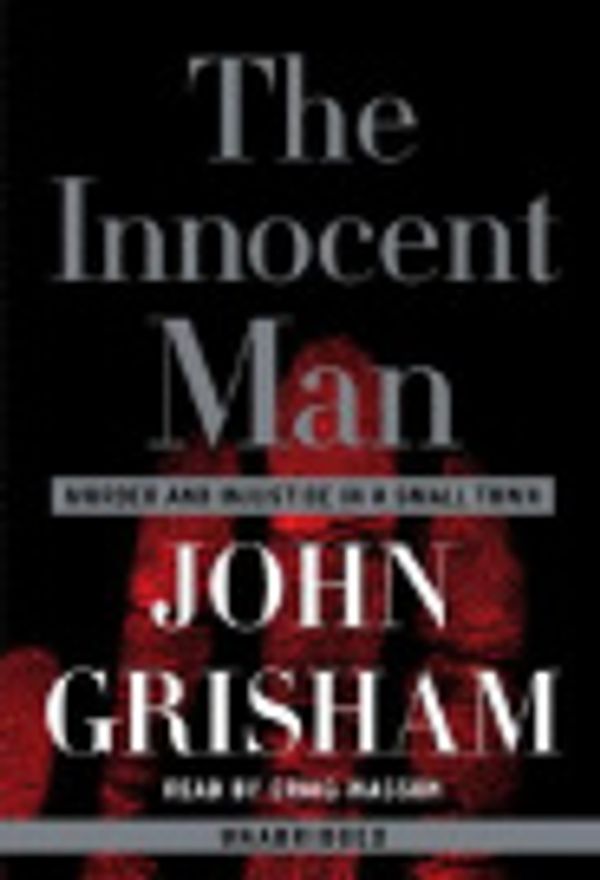 Cover Art for 9780739324189, The Innocent Man by John Grisham