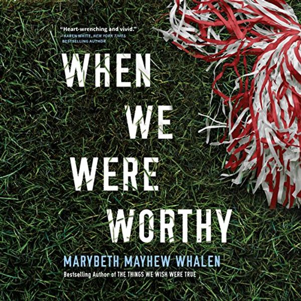 Cover Art for B074PCNV23, When We Were Worthy by Marybeth Mayhew Whalen
