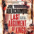 Cover Art for B014LLWLKU, Last Argument of Kings by Joe Abercrombie
