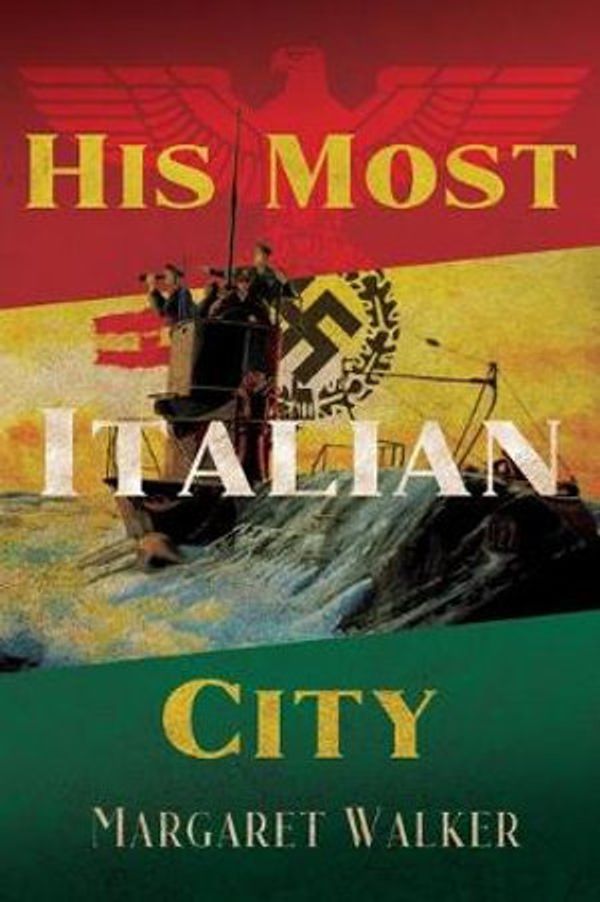 Cover Art for 9781946409942, His Most Italian City by Margaret Walker