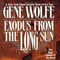 Cover Art for 9780812539059, Exodus from the Long Sun by Gene Wolfe
