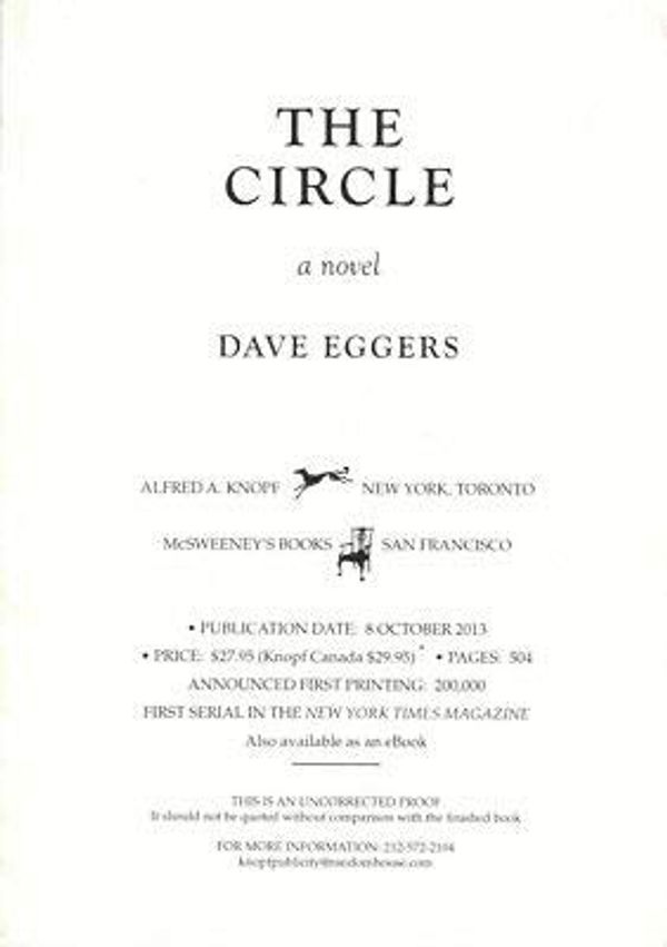 Cover Art for B08PL2WT4G, Dave Eggers / The Circle Uncorrected Proof 1st 2013 by Dave Eggers
