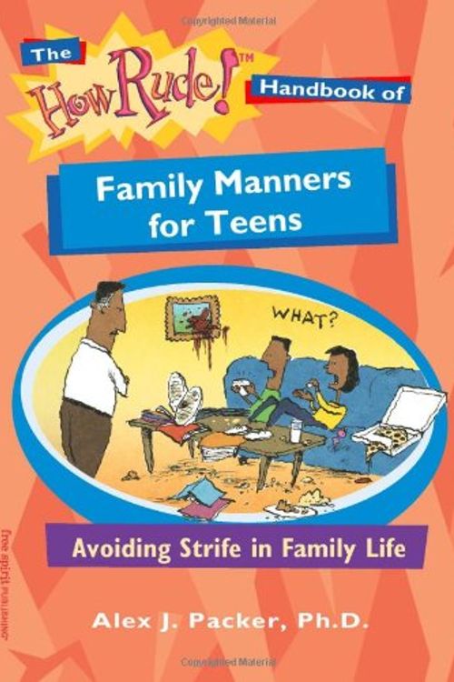 Cover Art for 9781575421636, Family Manners for Teens (How Rude! Handbooks) by Alex J. Packer