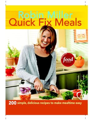 Cover Art for 9781621136033, Quick Fix Meals by Robin Miller