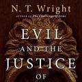 Cover Art for 9780830834150, Evil and the Justice of God by N. T. Wright