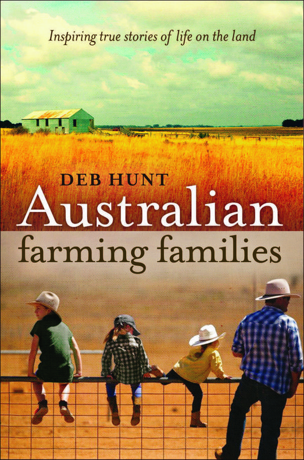 Cover Art for 9781743535196, Australian Farming Families by Deb Hunt