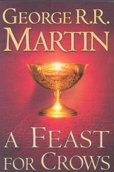 Cover Art for 9780006486121, A Feast For Crows by George R. R. Martin