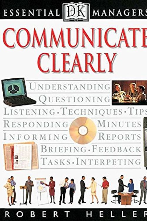 Cover Art for 9780789432445, Communicate Clearly by Robert Heller