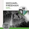 Cover Art for 9781781579046, Michael Freeman On... Black & White by Michael Freeman