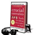 Cover Art for 9781615455935, Crucial Conversations: Tools for Talking When Stakes Are High by Kerry Patterson, Al Switzler, Joseph Grenny