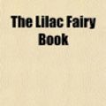 Cover Art for 9781152386112, The Lilac Fairy Book by Andrew Lang