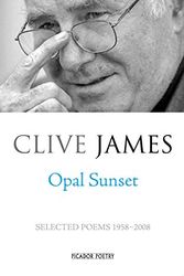 Cover Art for 9780330468176, Opal Sunset by Clive James
