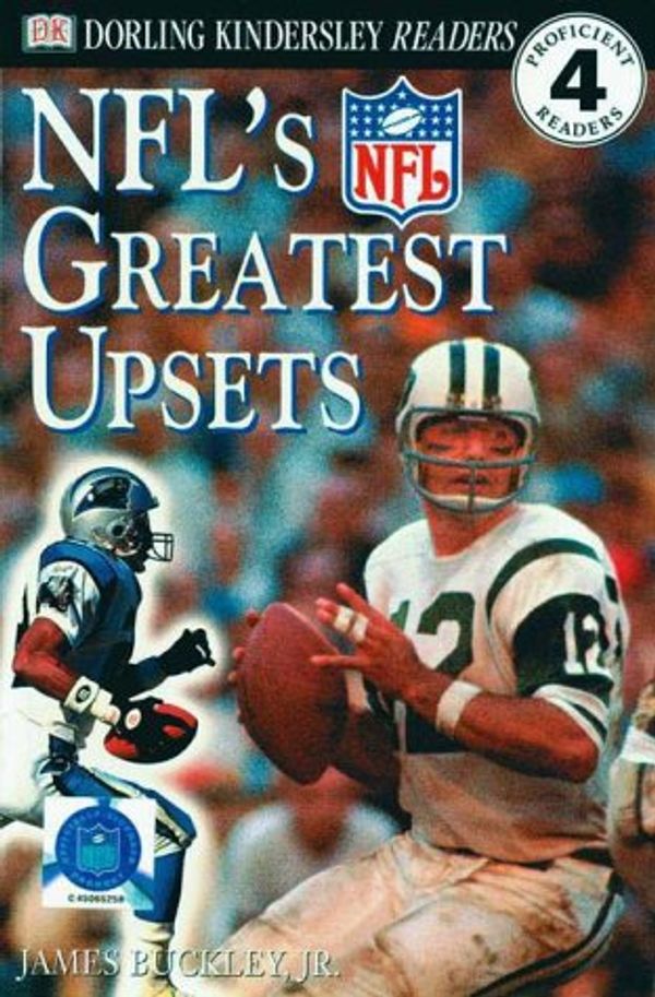 Cover Art for 9780789467560, NFL Greatest Upsets (Dorling Kindersley NFL Readers) by James Buckley