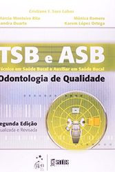 Cover Art for 9788572885898, TSB e ASB. Técnico em Saúde Bucal e Auxiliar em Saúde Bucal. Odontologia de Qualidade (Em Portuguese do Brasil) by Cristiane F. Saes Lobas