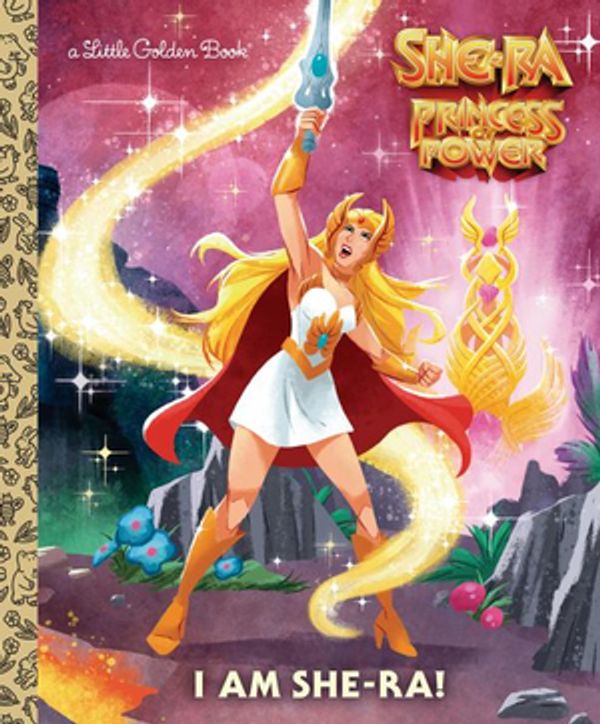 Cover Art for 9781984850355, I Am She-ra! (Little Golden Book: She-ra) by John Sazaklis