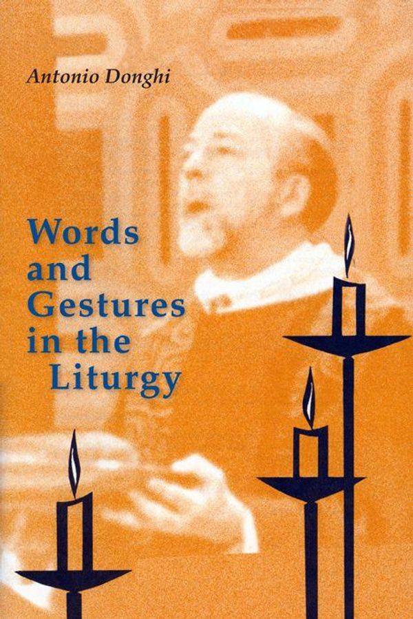 Cover Art for 9780814662311, Words And Gestures In The Liturgy by Antonio Donghi, Dominic Serra, Ted Bertagni, William McDonough