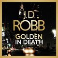 Cover Art for 9780349423616, Golden In Death: In Death 50 by J. D. Robb