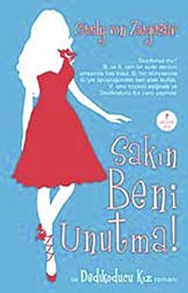 Cover Art for 9786054377046, Sakın Beni Unutma!: Dedikoducu Kız by Cecily Von Ziegesar