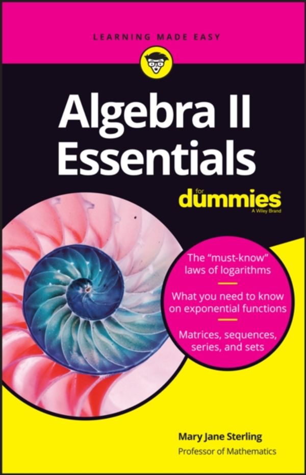 Cover Art for 9781119590873, Algebra II Essentials For Dummies by Sterling, Mary Jane