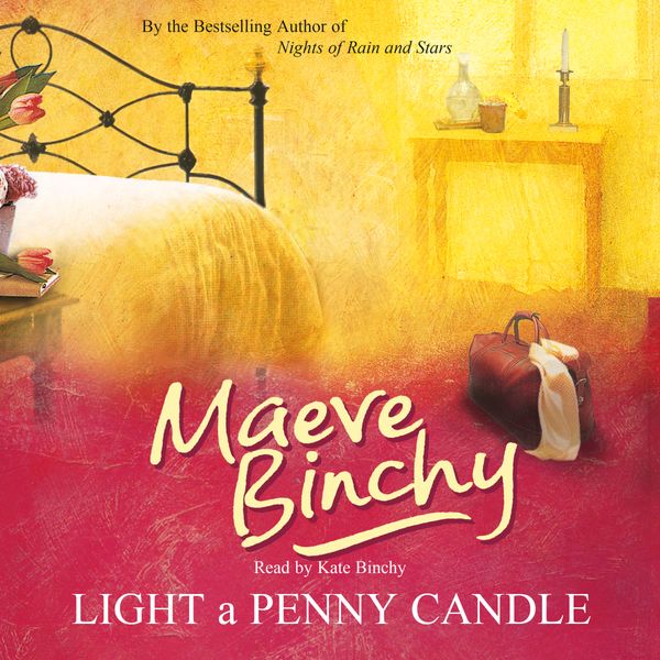 Cover Art for 9781409154013, Light a Penny Candle by Maeve Binchy