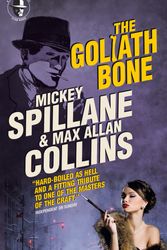 Cover Art for 9781785657801, Mike Hammer - The Goliath Bone by Max Allan Collins, Mickey Spillane