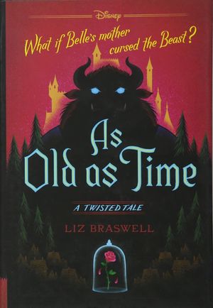 Cover Art for 9781484707289, As Old as Time: A Twisted Tale by Liz Braswell