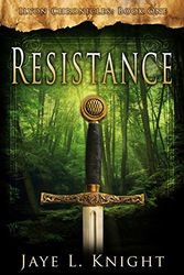 Cover Art for 9781530818679, Resistance by Jaye L. Knight