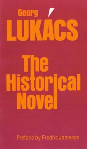 Cover Art for 9780803279100, The Historical Novel by Georg Lukacs