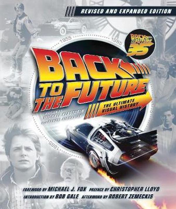 Cover Art for 9781789096088, Back to the Future: The Ultimate Visual History - Updated Edition by Titan Books Ltd