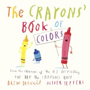 Cover Art for 9780515157857, The Crayons’ Book of Colors by Drew Daywalt, Oliver Jeffers