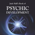 Cover Art for 9781902405919, Judy Hall’s Book of Psychic Development by Judy Hall