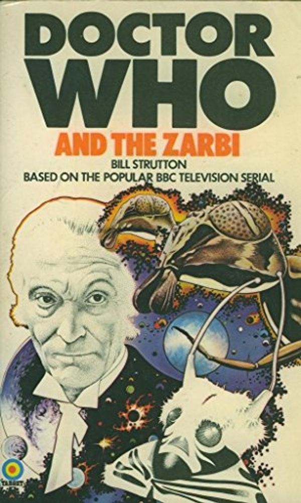 Cover Art for 9780426101291, Doctor Who and the Zarbi by Bill Strutton