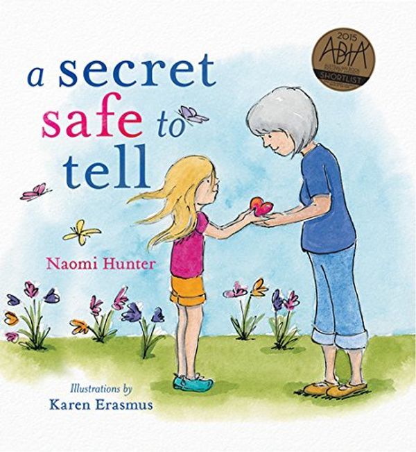 Cover Art for 9780994501004, A Secret Safe to Tell by Naomi Hunter