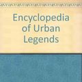 Cover Art for 9781576075326, Encyclopedia of Urban Legends by Jan Harold Brunvand