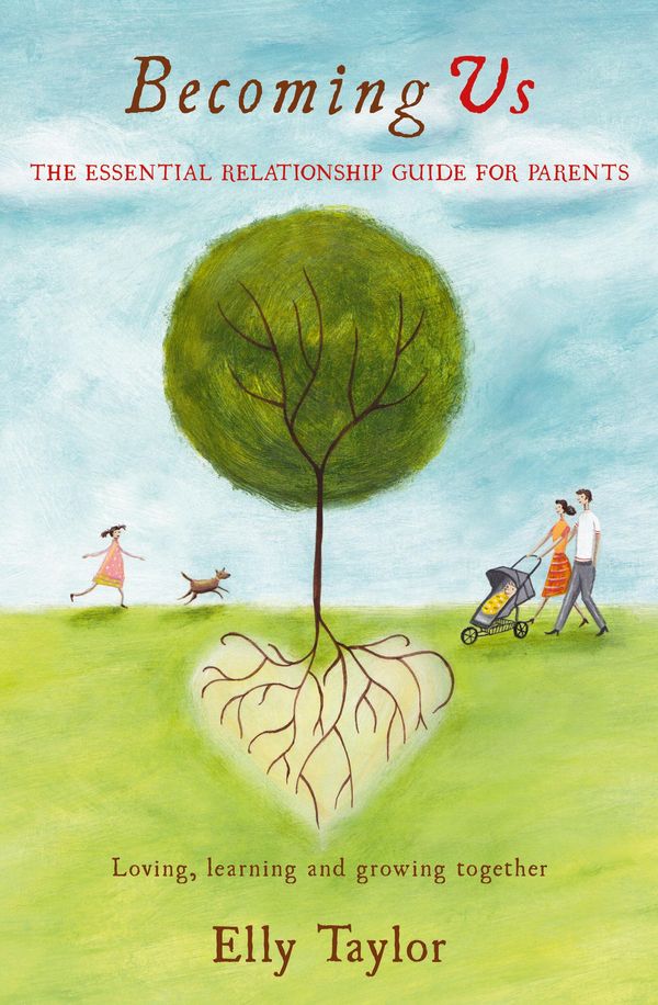Cover Art for 9780730497615, Becoming Us: Loving, Learning and Growing Together - The Essential relationship guide for parents by Elly Taylor