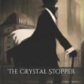 Cover Art for 9781689749398, The Crystal Stopper by Maurice LeBlanc