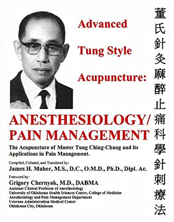 Cover Art for 9780982719718, Advanced Tung Style Acupuncture by Ching Chang Tung