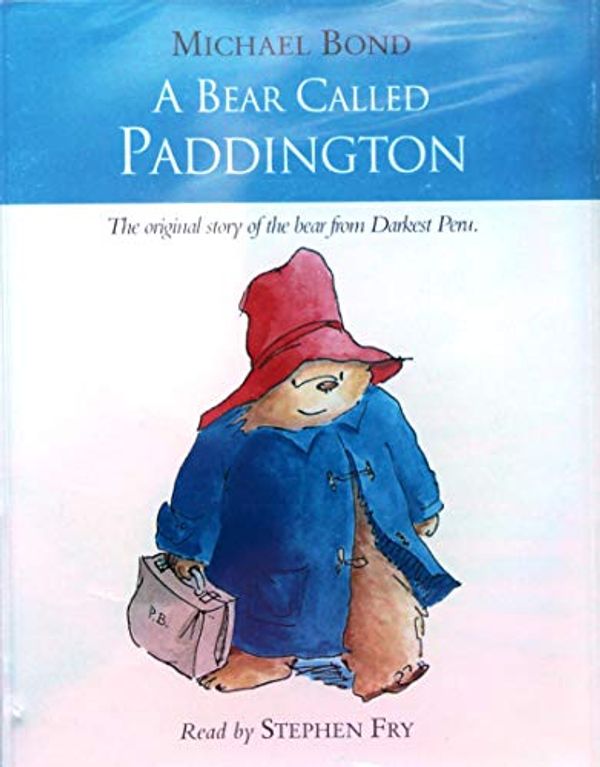 Cover Art for 9780007161645, A Bear Called Paddington by Michael Bond