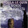 Cover Art for 9788842910695, Il mondo della foresta by Le Guin, Ursula K.