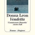 Cover Art for B01K13NI5Y, Vendetta: Commissario Brunettis Vierter Fall (German Edition) by Donna Leon (1998-09-01) by Unknown